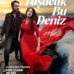 دانلود سریال Tasacak Bu Deniz (این دریا طغیان خواهد کرد)